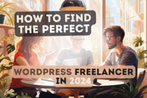 howtoind the perfect wordpress freelacner