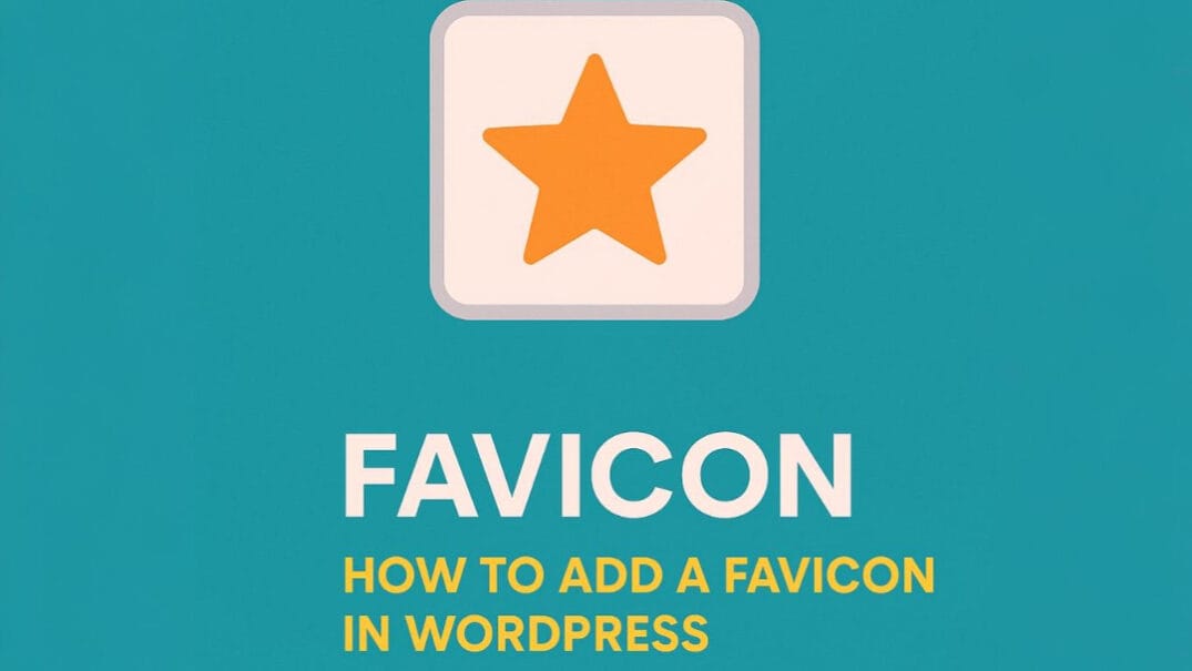 favicon WordPress add favicon WordPress WordPress favicon guide favicon troubleshooting WordPress site branding